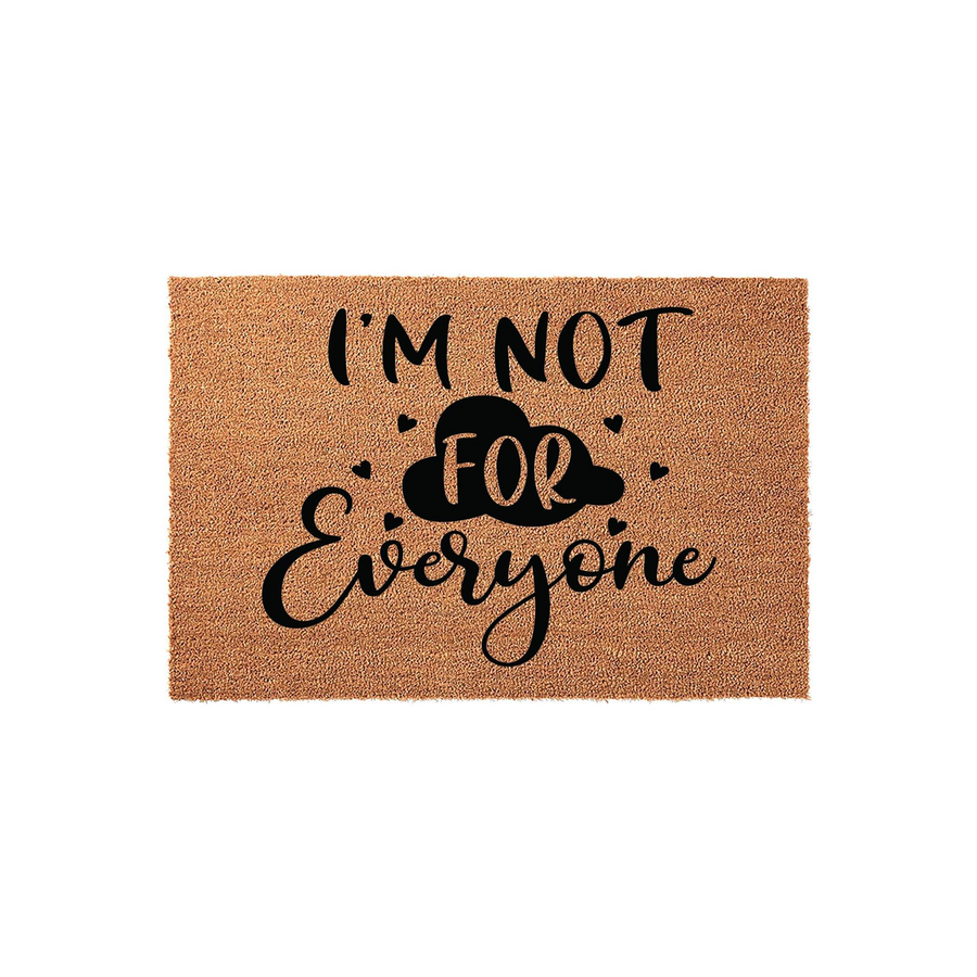Funny I'm Not For Everyone coir doormat featuring bold black typography and small heart accents on a natural tan fiber background, creating a humorous and welcoming entrance decor piece for your front porch or home entryway.