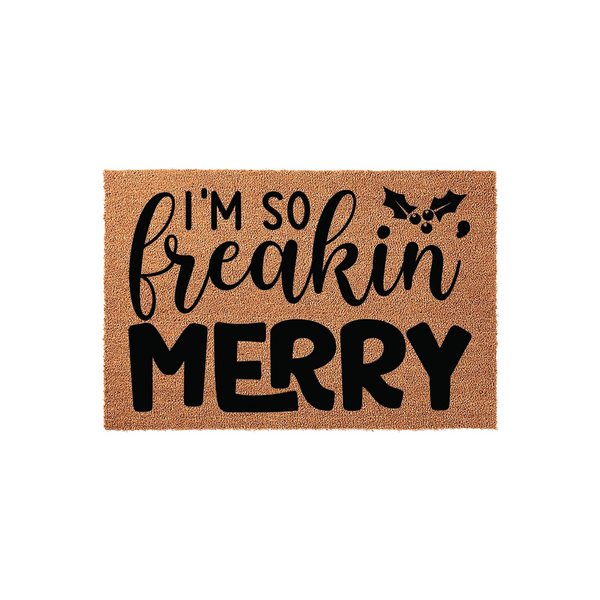 I'm So Freakin' Merry Christmas Doormat featuring a natural coir fiber texture with bold black lettering and a festive holly berry graphic, creating a fun and humorous holiday welcome for your front porch entryway decor this
