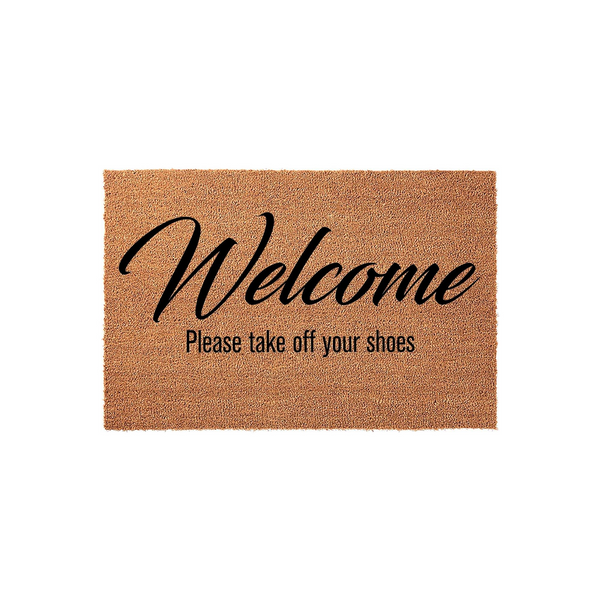 Welcome Please Take Off Your Shoes coir doormat featuring a natural brown fiber texture with bold black script and sans-serif lettering, providing a functional and stylish entryway floor mat for your home front porch or mudroom