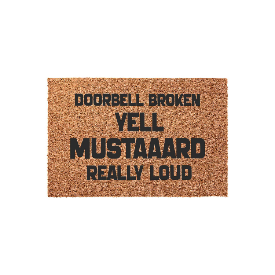 Funny Doorbell Broken Doormat made of natural coir fiber, featuring bold black text that reads Doorbell Broken Yell Mustaaard Really Loud, providing a humorous and welcoming touch to your front porch entrance decor.