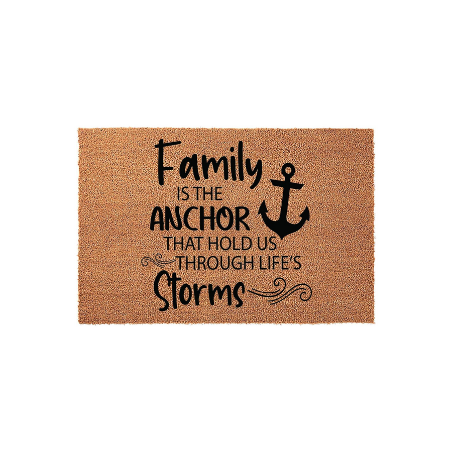 Family Anchor Doormat featuring a natural coir texture with black printed text that reads Family is the anchor that holds us through life's storms, complete with a nautical anchor graphic centered on a clean white studio
