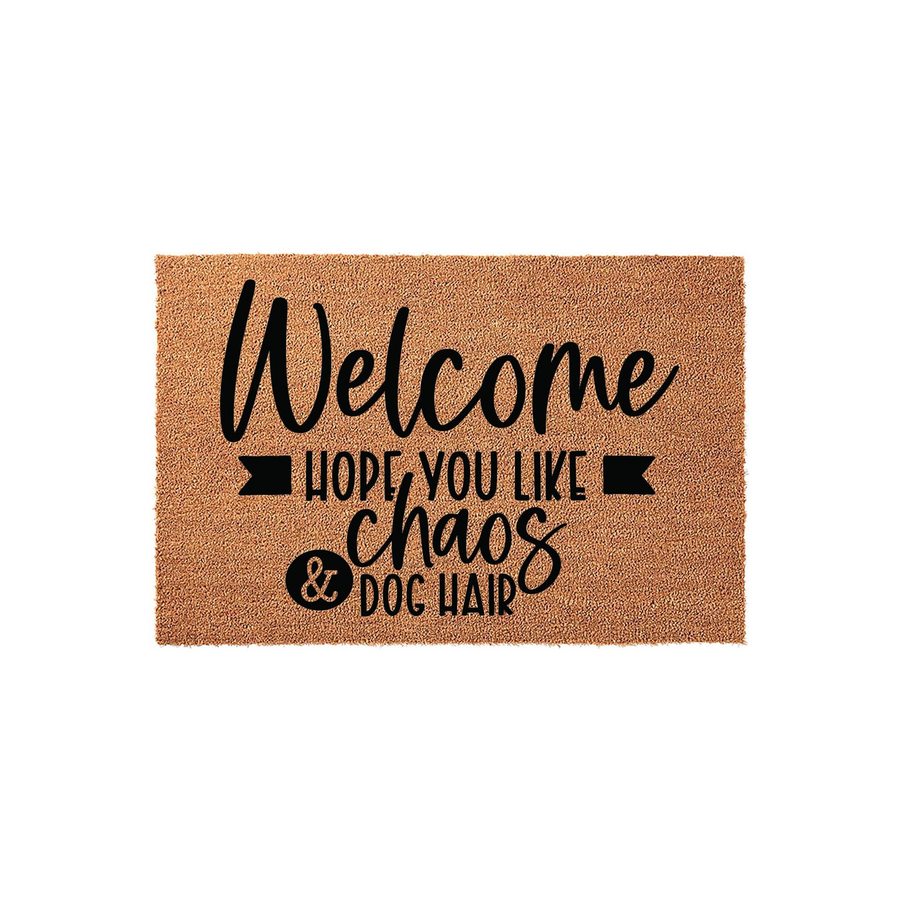 Funny Dog Hair Welcome Doormat featuring a natural coir texture with bold black lettering that reads Welcome, Hope You Like Chaos and Dog Hair, making it a humorous entryway rug for any pet owner who loves their furry canine