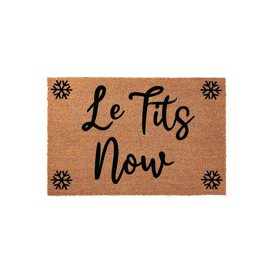 Funny Winter Doormat featuring the phrase Le Fits Now in black script lettering, surrounded by four black snowflake icons on a natural coir fiber background, creating a festive and humorous holiday entryway decor piece.