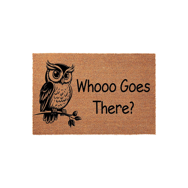 Owl Whooo Goes There Doormat featuring a natural coir fiber texture with a black illustration of a perched owl on the left side and the playful text Whooo Goes There printed in a clean black font on a plain white background.