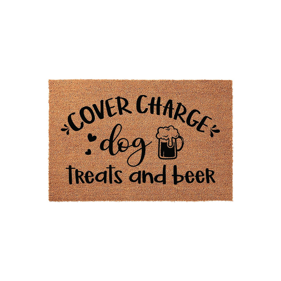 Funny Dog Lover Doormat featuring a natural coir texture with black printed text that reads Cover Charge: Dog Treats and Beer, making it a humorous and welcoming addition to any front porch or entryway for pet owners and beer