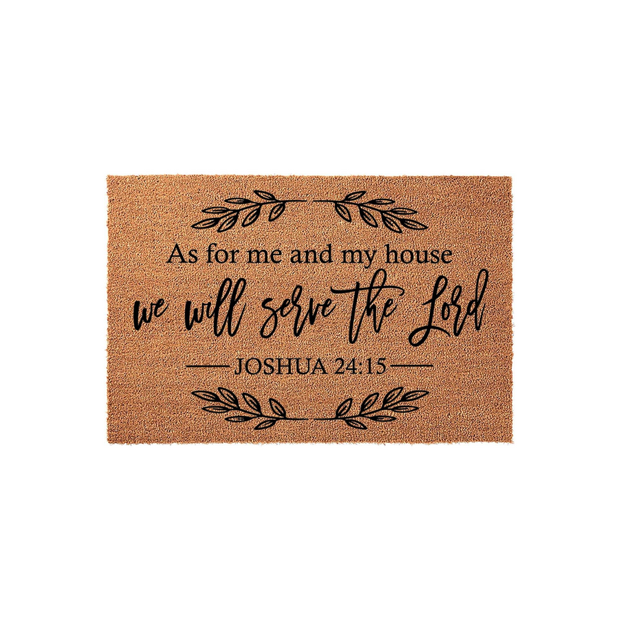 Religious Scripture Coir Doormat featuring the text As for me and my house we will serve the Lord Joshua 24:15 in black script and serif fonts, accented by decorative leaf branches on a natural brown textured coir fiber