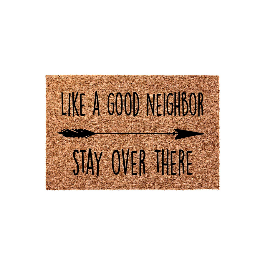 Funny Like a Good Neighbor Stay Over There coir doormat featuring bold black text and a decorative arrow design on a natural brown fiber background, perfect for adding a humorous touch to your front porch entryway decor.