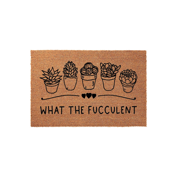 Funny Succulent Doormat featuring a row of five potted plant illustrations above the text What The Fucculent, printed in black ink on a natural brown coir fiber mat that adds a humorous touch to any front porch or entryway decor.
