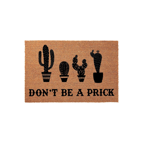 Funny Cactus Doormat featuring a natural coir texture with four black potted cactus illustrations and the humorous text Don't Be A Prick printed in bold lettering, creating a playful welcome mat for any front porch or entryway