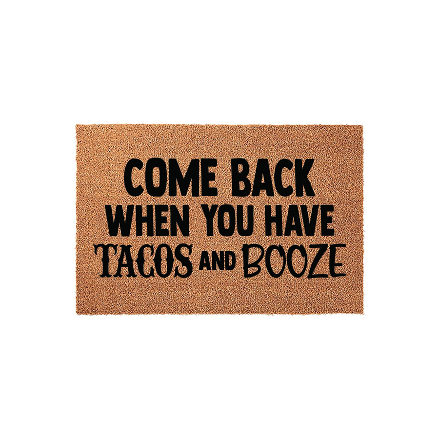 Funny Tacos and Booze doormat featuring bold black text on a natural coir fiber background, designed to add a humorous touch to your front porch entryway while welcoming guests with a playful message about food and drinks.