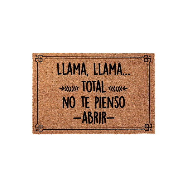 Funny Llama Themed Coir Doormat featuring the Spanish phrase Llama Llama Total No Te Pienso Abrir in bold black lettering, set against a natural brown textured fiber background with a decorative border for a unique home entrance.