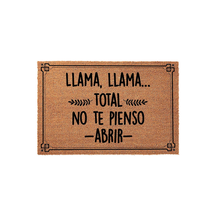 Funny Llama Themed Coir Doormat featuring the Spanish phrase Llama Llama Total No Te Pienso Abrir in bold black lettering, set against a natural brown textured fiber background with a decorative border for a unique home entrance.