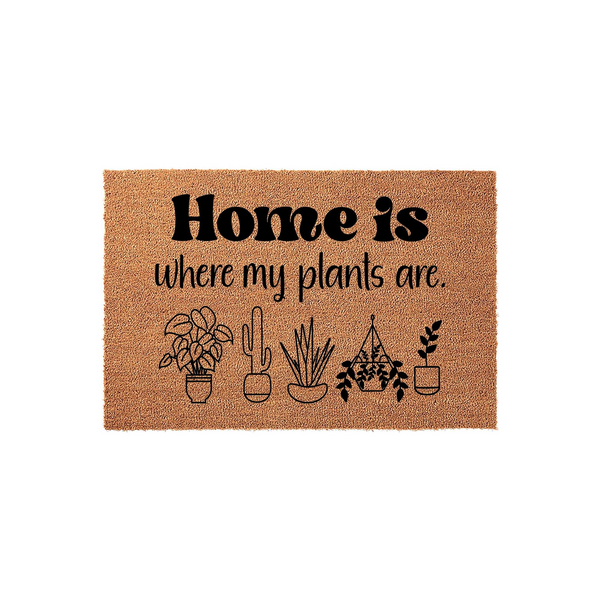 Home is where my plants are coir doormat featuring a natural brown fiber texture and black printed text with a row of five different potted plant illustrations, creating a welcoming entryway decor piece for any indoor or outdoor