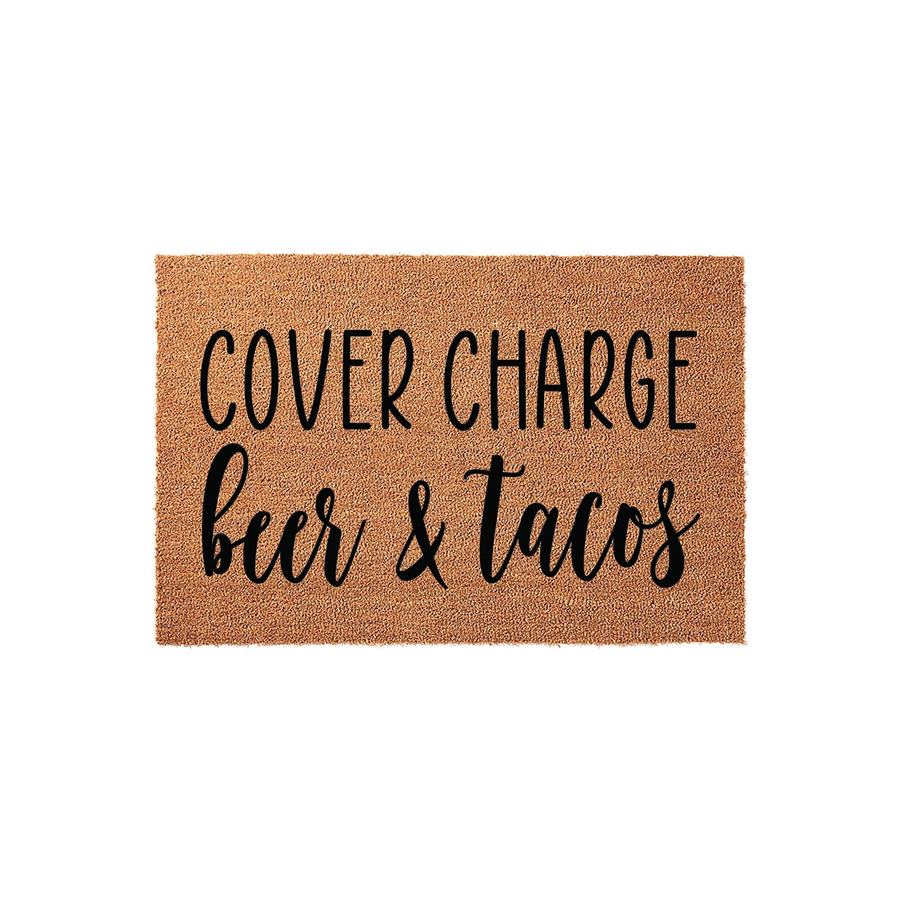 Funny Beer and Tacos Coir Doormat featuring the text Cover Charge Beer and Tacos in a mix of bold block and script fonts, set against a natural brown coconut fiber background for a humorous entryway welcome mat for your front