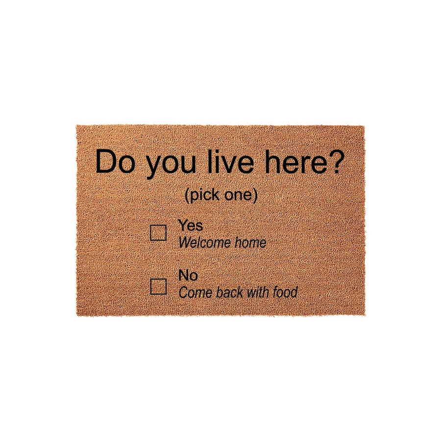 Funny Do You Live Here Doormat featuring a humorous checklist design on a natural coir fiber mat, with black text asking visitors to pick between Yes for welcome home or No for come back with food on a plain white studio