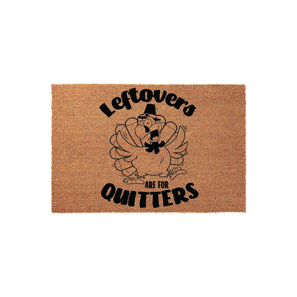 Leftovers Are For Quitters Thanksgiving Doormat featuring a funny cartoon turkey wearing a pilgrim hat, printed in bold black ink on a natural tan coir fiber mat that adds a humorous touch to your holiday home entryway decor.