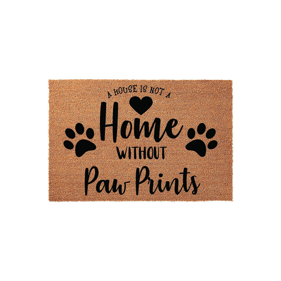 Pet Lover Coir Doormat featuring the text A House Is Not A Home Without Paw Prints in black ink, centered on a natural brown textured fiber mat with decorative paw print graphics and a heart icon for a welcoming entryway decor.
