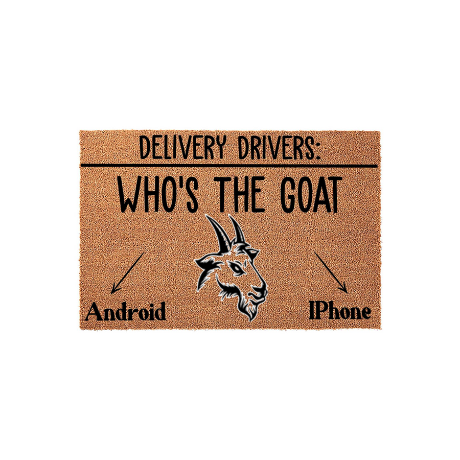 Funny Delivery Drivers Doormat featuring a goat illustration and text asking who is the goat between Android and iPhone users, printed on a natural coir fiber mat with a clean white background for a humorous front porch welcome