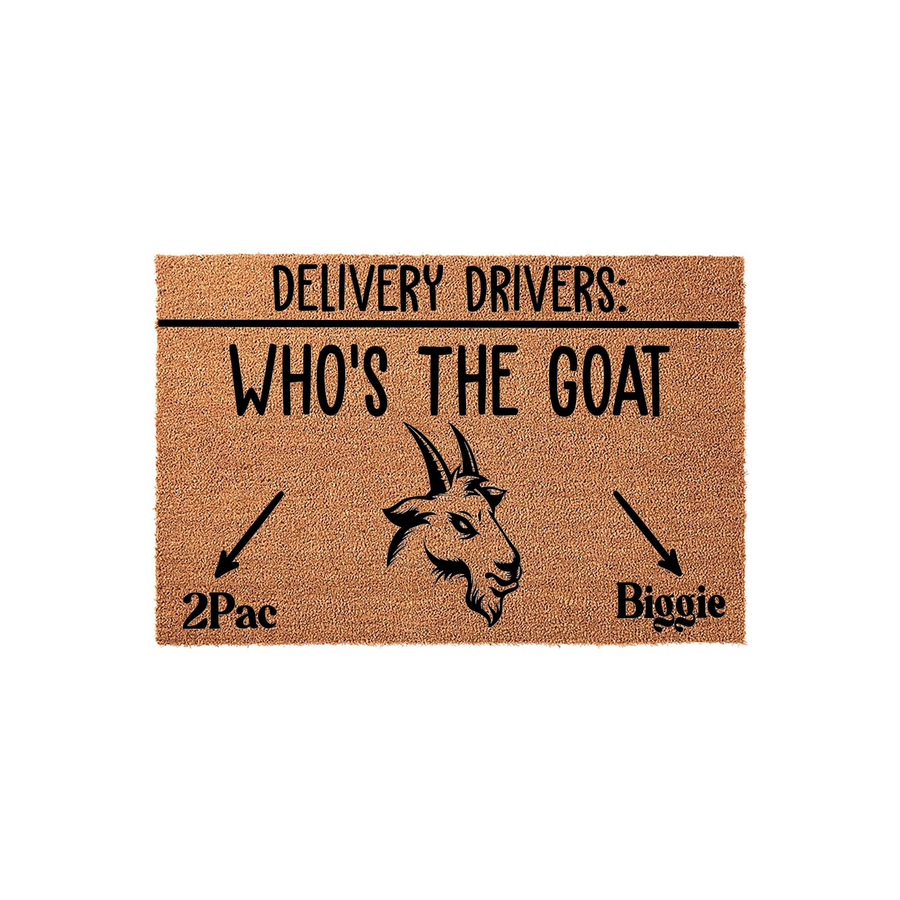 Funny Hip Hop Doormat featuring a natural coir texture with black text that reads Delivery Drivers Who Is The Goat, pointing arrows toward 2Pac and Biggie with a central goat illustration for a humorous front porch welcome mat