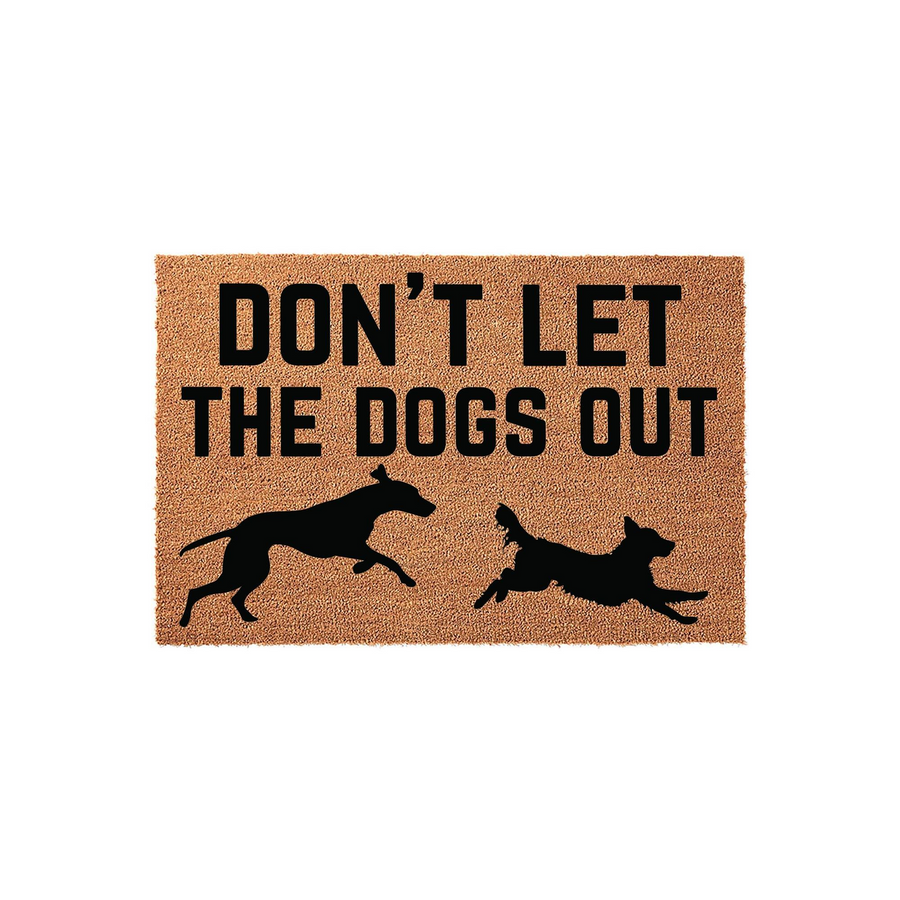 Don't Let The Dogs Out coir doormat featuring a natural tan fiber texture and bold black text, accented with silhouettes of two playful dogs running across the bottom to create a fun and welcoming entrance for any pet-loving home.