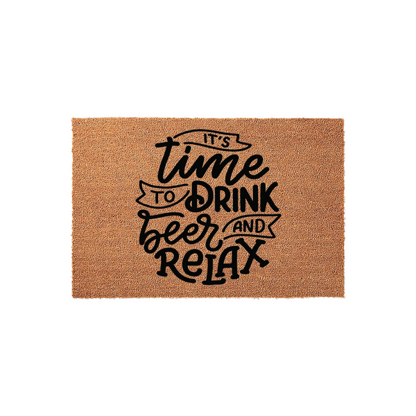 Funny Beer Themed Coir Doormat featuring the text It's Time To Drink Beer And Relax in a bold, decorative black script font, displayed on a natural brown fiber mat against a clean white background for a casual home entryway.