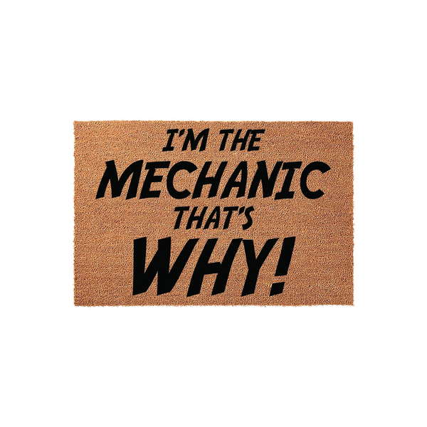 Mechanic funny doormat featuring bold black text on a natural tan coir fiber background, designed for a garage or home entryway to showcase a professional automotive repair theme with a humorous and direct personality for any