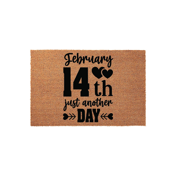 February 14th Just Another Day coir doormat featuring bold black typography and heart accents on a natural tan fiber background, perfect for a humorous Valentine's Day entryway decoration that adds a touch of personality to your