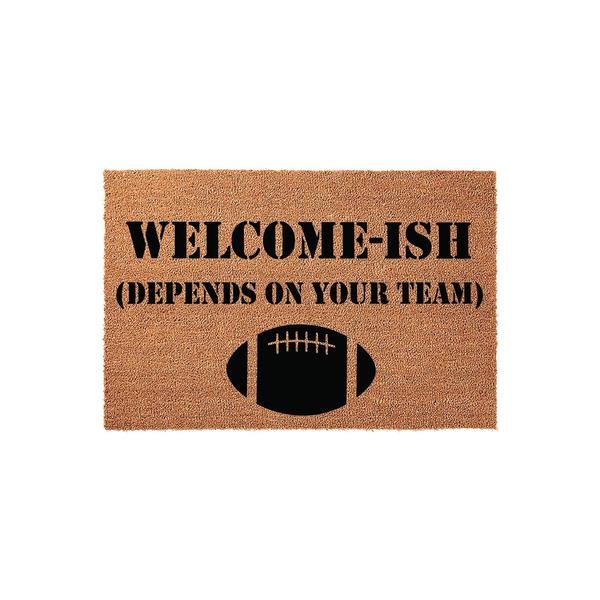 Football Welcome-Ish Doormat featuring a natural coir texture with bold black text that reads Welcome-Ish Depends On Your Team above a graphic of a football, making it a fun front porch decor piece for any sports fan home