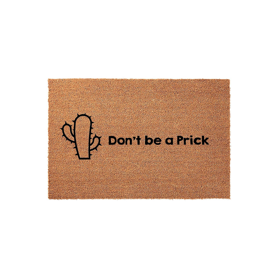 Funny Cactus Welcome Doormat featuring a natural coir texture and a bold black graphic of a prickly cactus, accompanied by the humorous text Don't be a Prick printed in a clean, modern font on a plain white studio background.