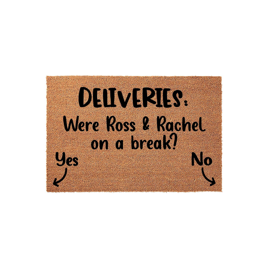 Funny Friends TV show themed coir doormat featuring the text Deliveries: Were Ross and Rachel on a break? with Yes and No options pointing to the bottom corners, set against a plain white background for a clean, humorous entryway