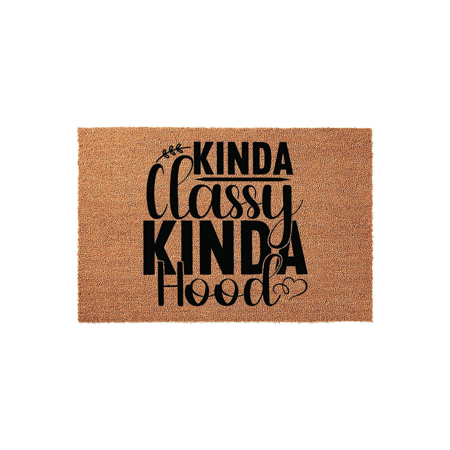Kinda Classy Kinda Hood coir doormat featuring bold black typography on a natural tan fiber background, creating a fun and welcoming entrance piece for your front porch or home entryway that adds personality to your doorstep