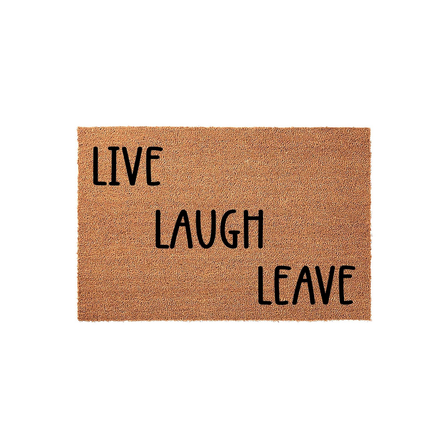 Live Laugh Leave coir doormat featuring bold black text on a natural brown fiber background, designed as a humorous front porch welcome mat for your home entrance that adds a funny touch to your outdoor decor and entryway floor