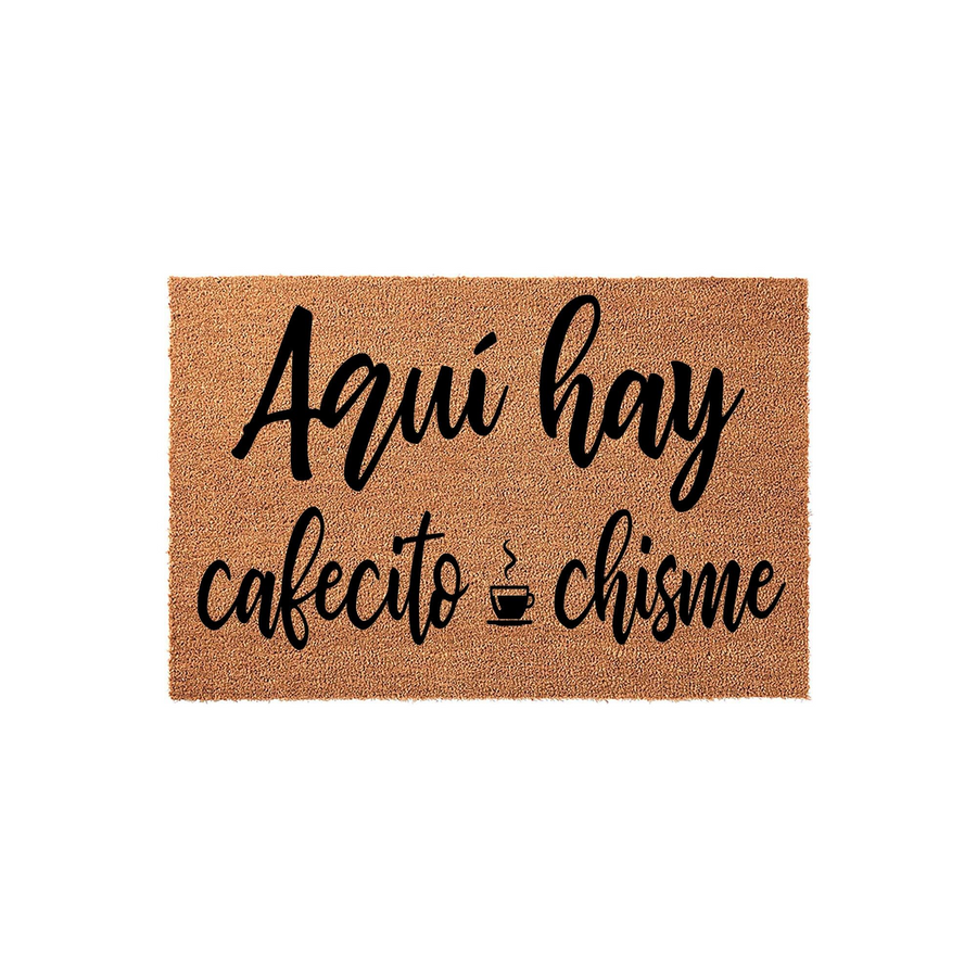 Aqui hay cafecito y chisme coir doormat featuring bold black script text on a natural brown fiber background, creating a fun and welcoming entryway accent for any home that loves coffee and conversation with friends and family.