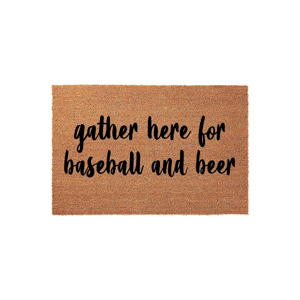 Baseball and beer coir doormat featuring the phrase gather here for baseball and beer in bold black script lettering, set against a natural tan textured fiber background for a fun and inviting front porch entrance decor piece.