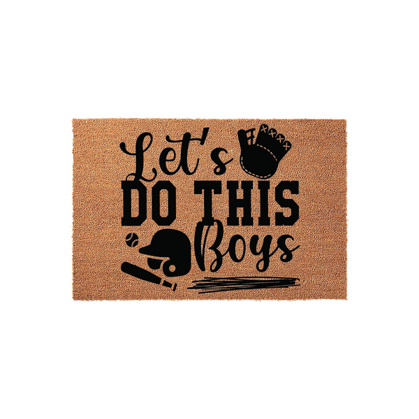 Baseball Team Welcome Doormat featuring a natural coir texture with black printed text that reads Let's DO THIS Boys, accompanied by graphic illustrations of a baseball glove, a batting helmet, a baseball, and a wooden bat.