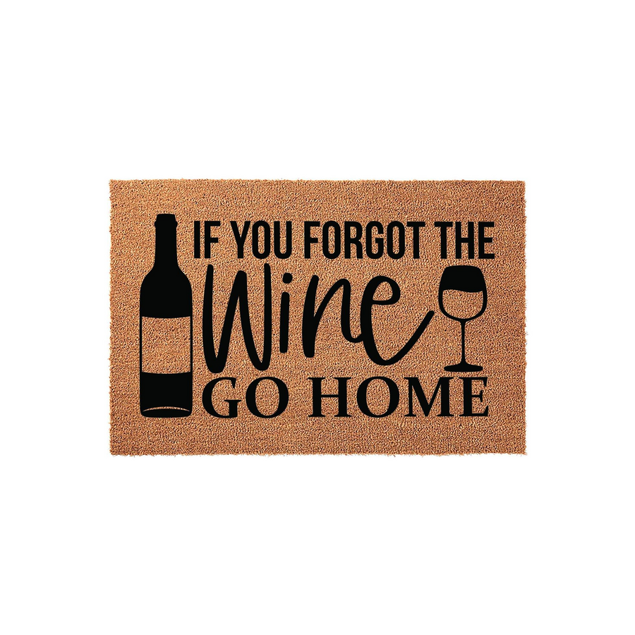 Funny Wine Themed Coir Doormat featuring a natural tan fiber texture with bold black text that reads If You Forgot The Wine Go Home, accompanied by a graphic illustration of a wine bottle and a glass on a clean white studio