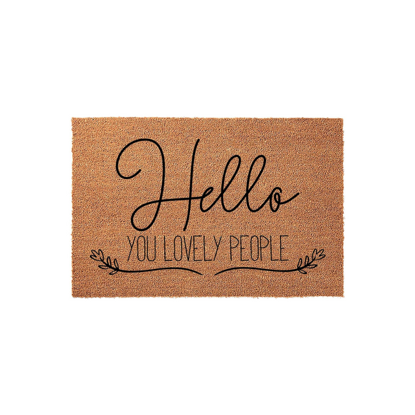 Hello You Lovely People coir doormat featuring a natural brown fiber texture and black script lettering, designed as a welcoming front porch entrance mat for your home with a decorative leafy vine accent at the bottom of the text.