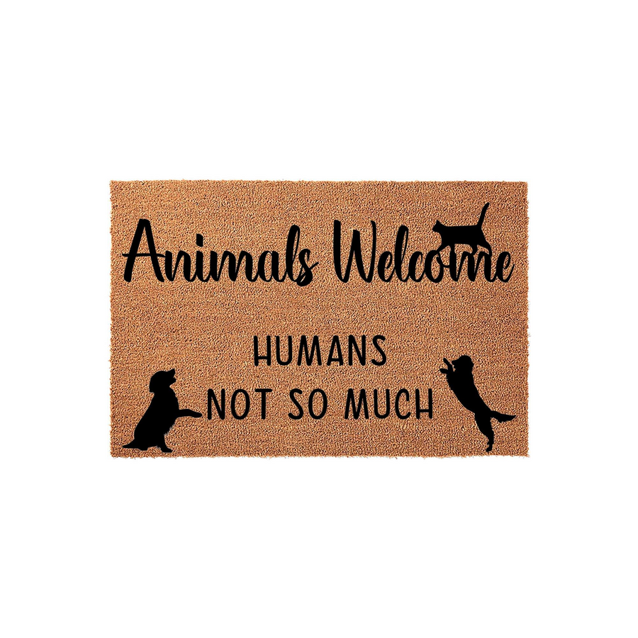 Animals Welcome Humans Not So Much coir doormat featuring a humorous message in black script and block lettering, accented by silhouettes of a cat and two dogs on a natural brown textured fiber background for a fun front porch