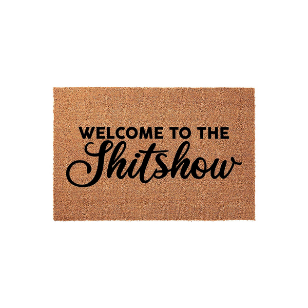 Funny Welcome to the Shitshow coir doormat featuring bold black text on a natural brown fiber background, designed to add a humorous touch to your front porch decor while keeping your entryway clean and stylish for all your house