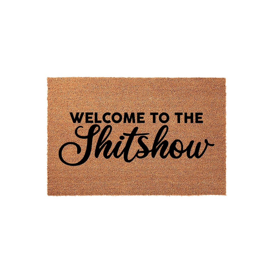 Funny Welcome to the Shitshow coir doormat featuring bold black text on a natural brown fiber background, designed to add a humorous touch to your front porch decor while keeping your entryway clean and stylish for all your house