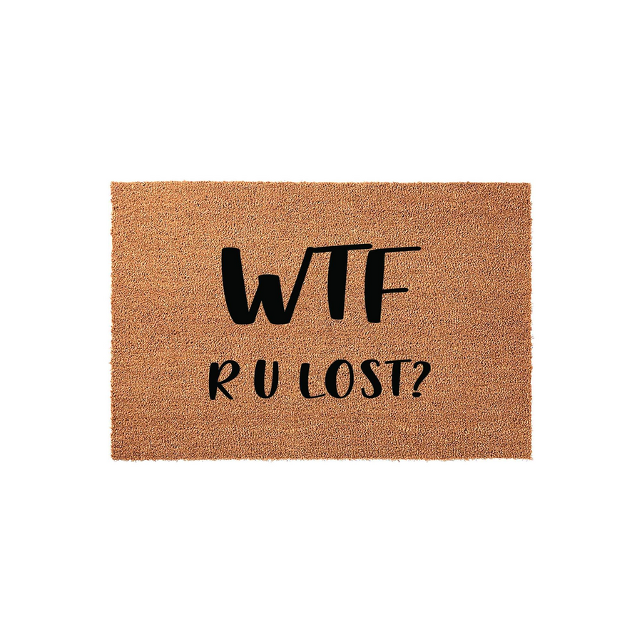 Funny coir doormat featuring the bold black text WTF R U LOST? printed on a natural brown coconut fiber background, creating a humorous and welcoming entrance decor piece for your front porch or home entryway.