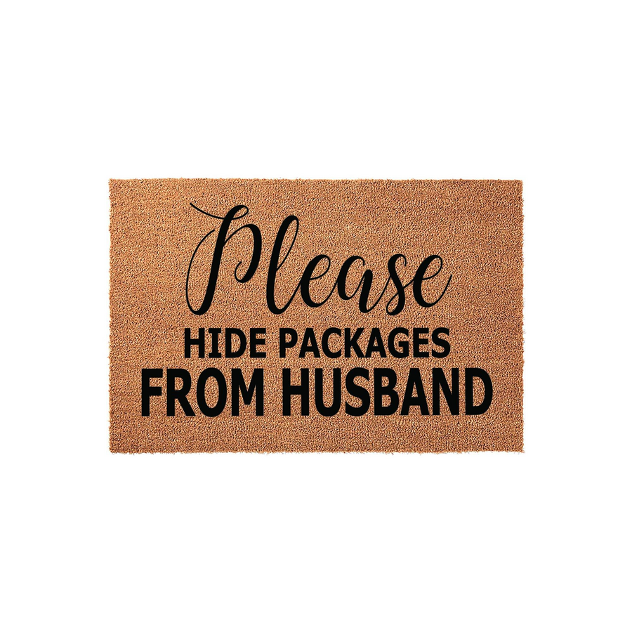 Please Hide Packages From Husband funny doormat made of natural coir fiber with a durable backing, featuring bold black text that adds a humorous touch to your front porch decor while keeping your deliveries safe from your spouse.
