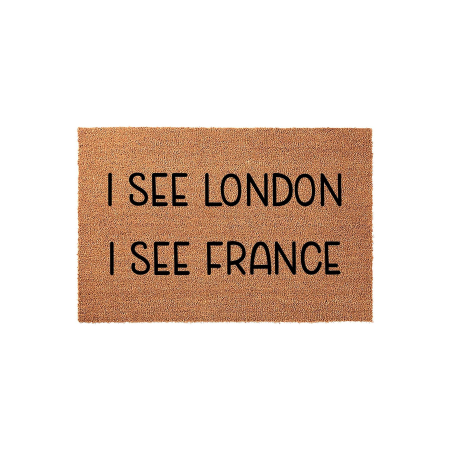 I See London I See France funny doormat featuring bold black text printed on a natural brown coir fiber mat, providing a humorous and welcoming touch to your front porch entryway decor with its classic and playful nursery rhyme
