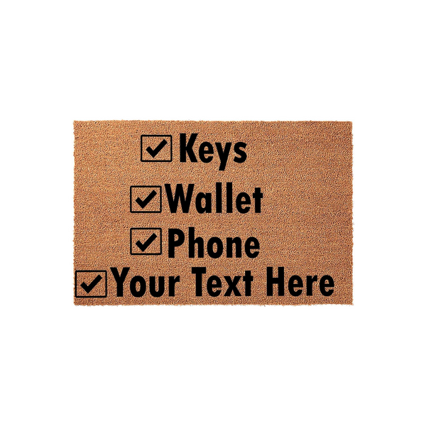Personalized checklist doormat featuring a natural coir texture with black printed text that reads Keys, Wallet, Phone, and a final line for Your Text Here, all marked with check boxes on this durable outdoor entryway floor mat.