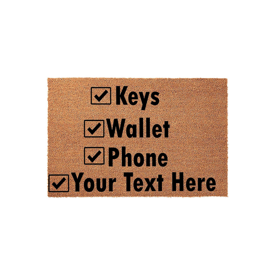 Personalized checklist doormat featuring a natural coir texture with black printed text that reads Keys, Wallet, Phone, and a final line for Your Text Here, all marked with check boxes on this durable outdoor entryway floor mat.