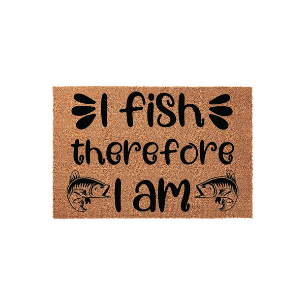 I fish therefore I am coir doormat featuring a humorous fishing quote in bold black lettering, accented by two detailed fish illustrations on a natural brown textured fiber background for a rustic outdoor entryway or porch decor.