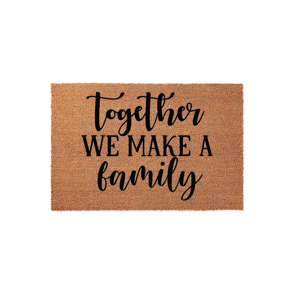 Together We Make A Family coir doormat featuring a natural brown fiber texture and bold black lettering, centered on a clean white background to showcase the welcoming home decor style for any front porch or entryway.