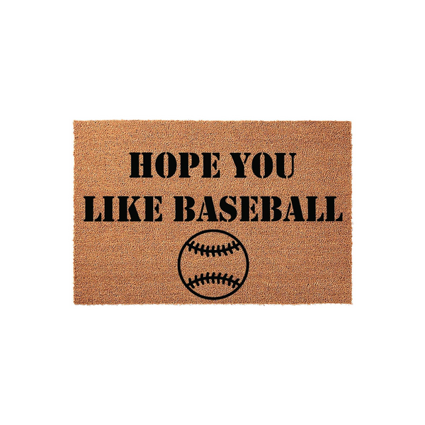 Hope You Like Baseball coir doormat featuring a natural brown fiber texture and bold black text that reads Hope You Like Baseball above a graphic of a baseball, making it a fun outdoor welcome mat for any sports fan home entrance.