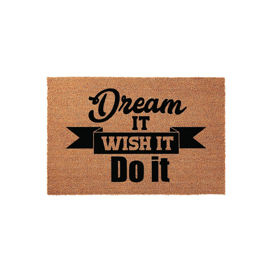 Dream It Wish It Do It Coir Doormat featuring bold black typography printed on a natural tan fiber surface, creating a motivational entryway rug that welcomes guests with an inspiring message for your home front porch decor.