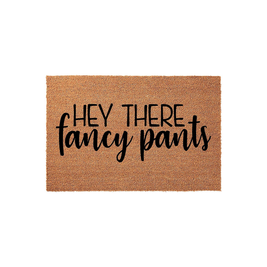 Hey There Fancy Pants coir doormat featuring a natural brown fiber texture and bold black lettering, providing a humorous and welcoming touch to your front porch entryway decor with its durable and rustic outdoor floor mat design.